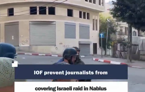 Thumbnail preview image for the video titled: Israeli army obstructing the covering of press crews during the raid on the city of Nablus