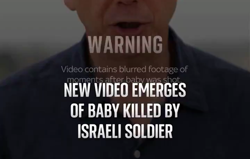 Thumbnail preview image for the video titled: New footage has emerged in the killing of seven-month-old Palestinian Sam Abu Haikal by Israeli soldiers